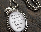 Hanging Out With Werewolves - Twilight Saga Inspired New Moon Necklace
