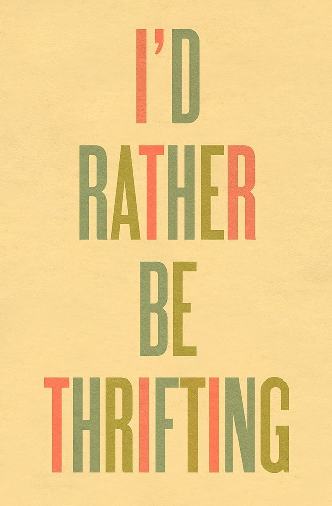 Typography Art Print by Ashley G - I'd Rather Be Thrifting LARGE