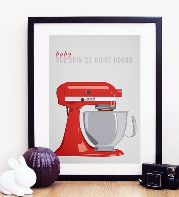 Kitchen Aid Baby, You Spin Me Right Round Poster Print A3 / 11x14 - Red