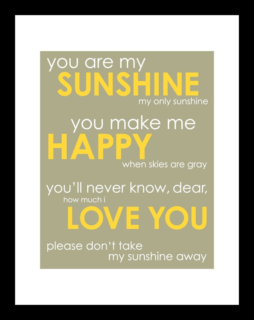 You Are My Sunshine - Inspirational Quote/Song -  8x10 Print