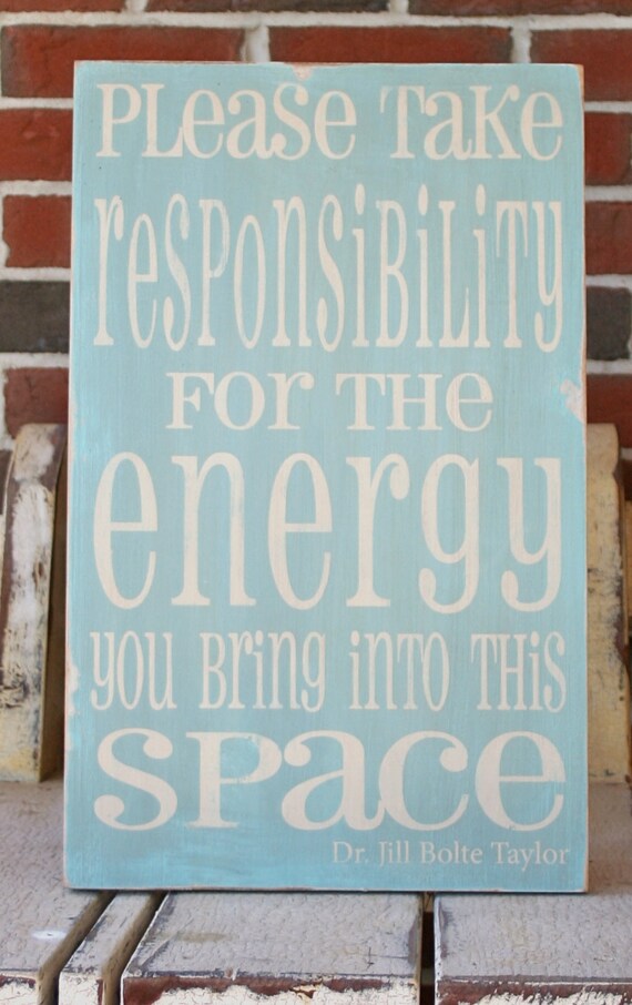 Please Take Responsibility for the Energy You Bring into This Space - Inspired by Oprah - Motivational Distressed Sign