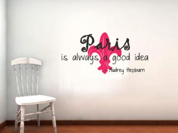 Audrey Hepburn Paris is always a good Idea with Fleur de lis Vinyl Wall Quote Decal