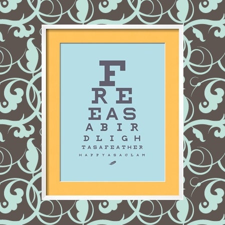 Free as a bird, light as a feather, happy as a clam. Eye chart in sea glass blue and gray. 16x20 by YassisPlace on Etsy.
