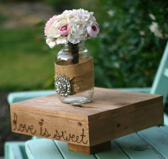 Cake Stand Rustic Wedding Love Is Sweet