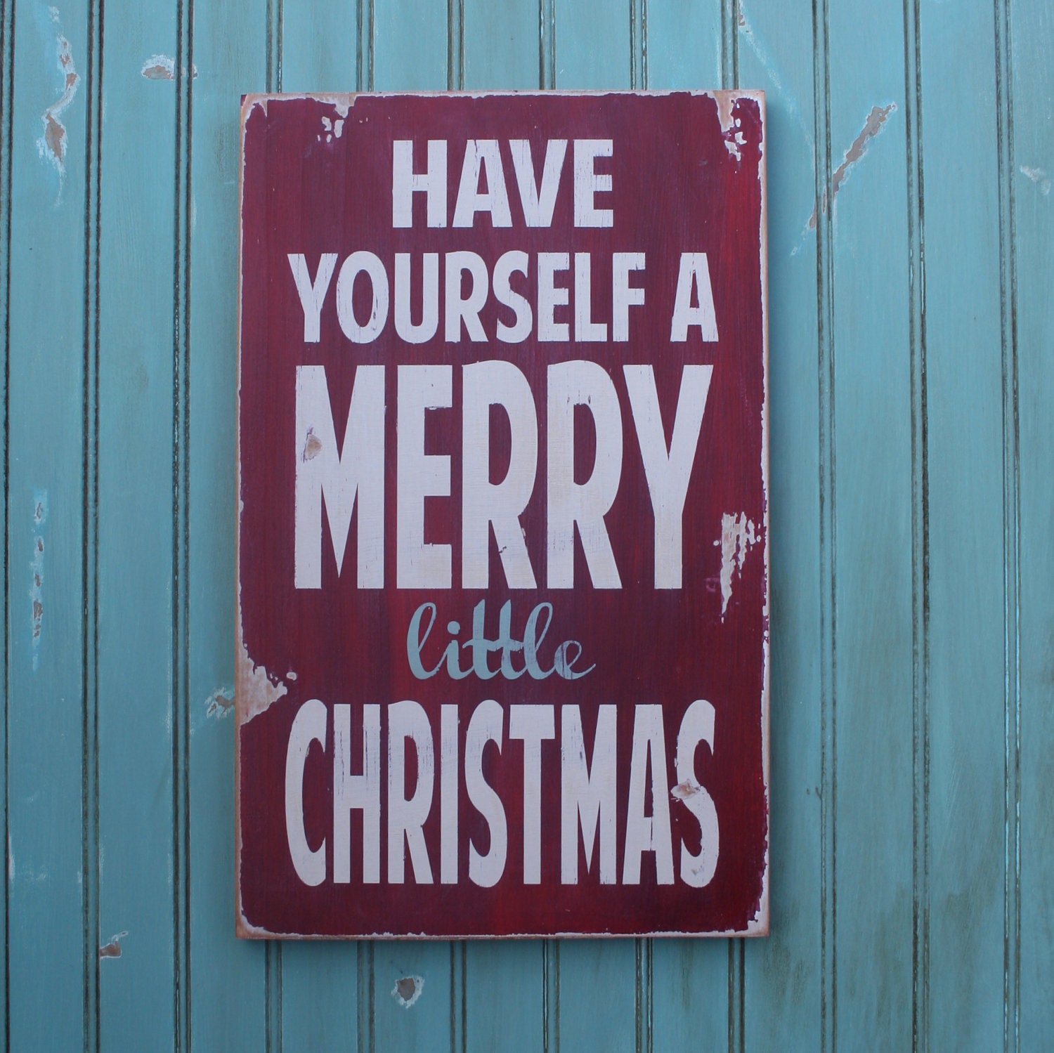 Have Yourself a Merry Little Christmas Heavily Distressed Typography Word Art Sign in Vintage Style