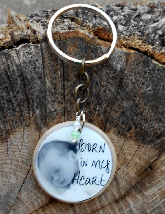 Born In My Heart Keychain