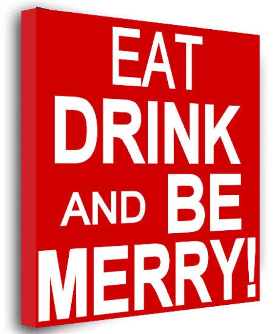 http://www.etsy.com/listing/87618666/eat-drink-be-merry-festive-xmas-canvas?ref=v1_other_2