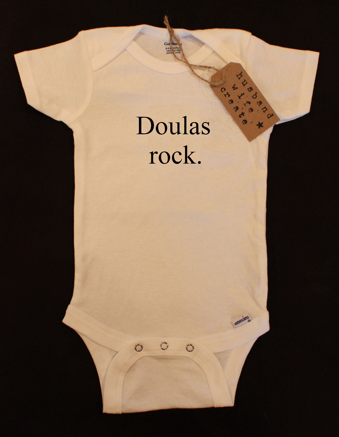 Doulas Rock. Onesie or Tee