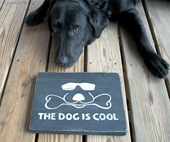 The Dog is Cool, Beware of, Friendly, Labrador Retriever, Sunglasses, Tiki Hut, Man Cave, Bone,Wood Sign, Distressed, Rustic, Primitive