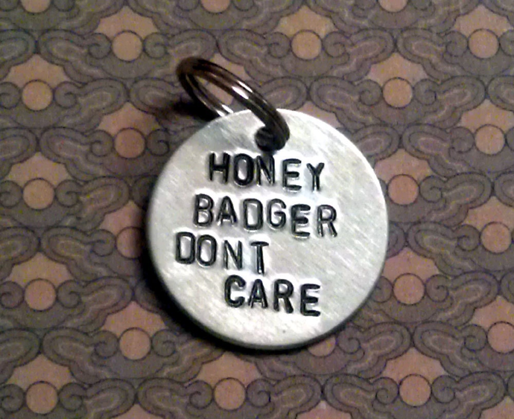Honey Badger Don't Care Pet Tag Metal Stamped Aluminum