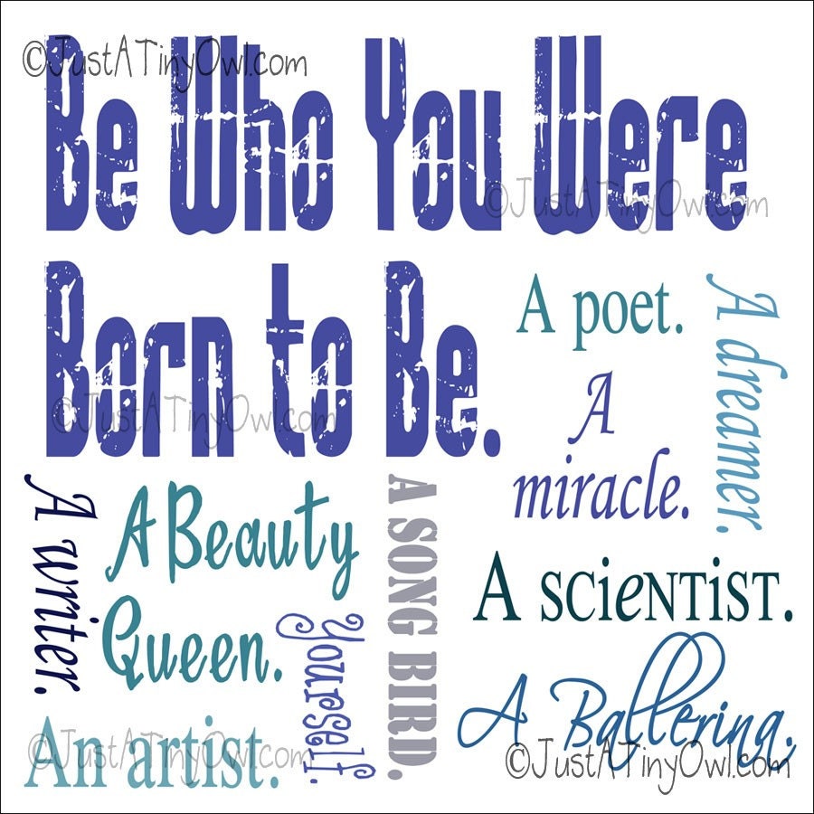 Be Who You Were Born to Be (for girl) in Blue, Gray, and White 12x12 Art Print