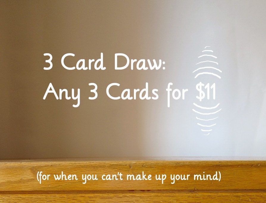 3 Card Draw: Pick Any 3 Cards for 11 Bucks