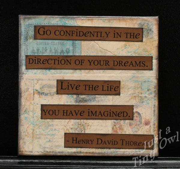 Go Confidently in The Direction of Your Dreams Original 6"x6" Mixed Media on Canvas