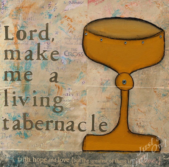 Lord, Make Me a Living Tabernacle 10"x10" Mixed Media on Canvas OOAK