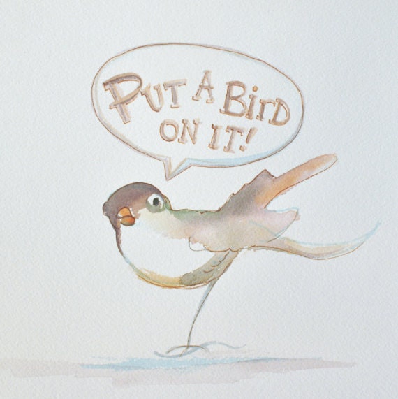 Put A Bird On It, Portlandia inspired art, 8"x8" print of original illustration