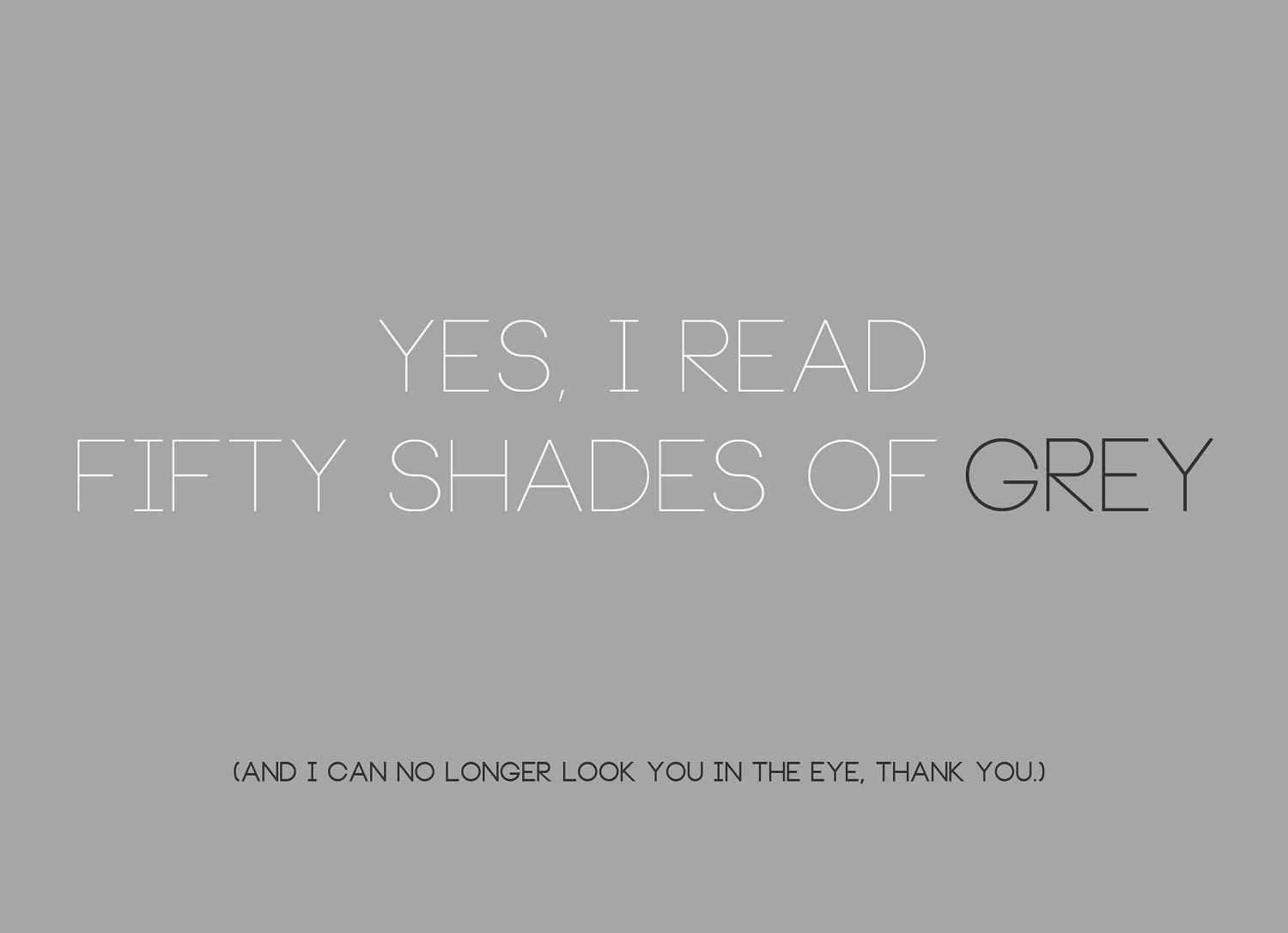 Fifty Shades of Grey 5x7 Print/Postcard