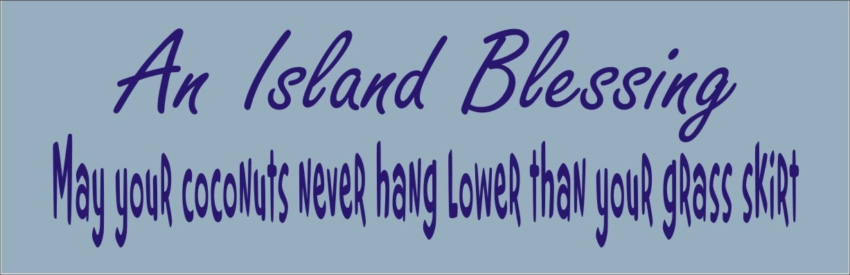 Stencil funny island blessing tropical two lines combined are approx