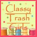classytrashgirls