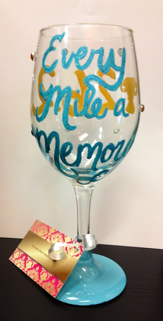 Hand-Painted "Every Mile a Memory" Wine Glass