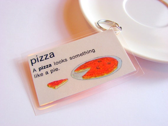 Pizza Key Chain  A Pizza Looks Something Like A Pie by mimiandlucy