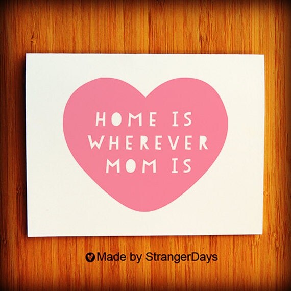 Mothers Day Card  " Home is wherever mom is " Greeting card. Home is wherever. Handmade Blank Card