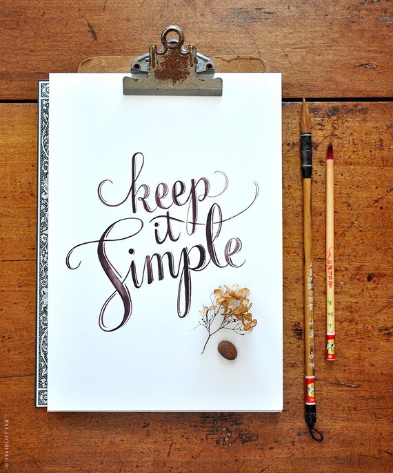 Keep it Simple - 8x10 Motto collection